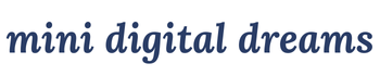 Mini Digital Dreams